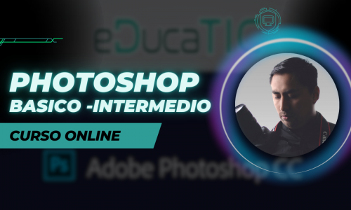 Curso de Adobe Photoshop 2023 nivel Básico – Intermedio